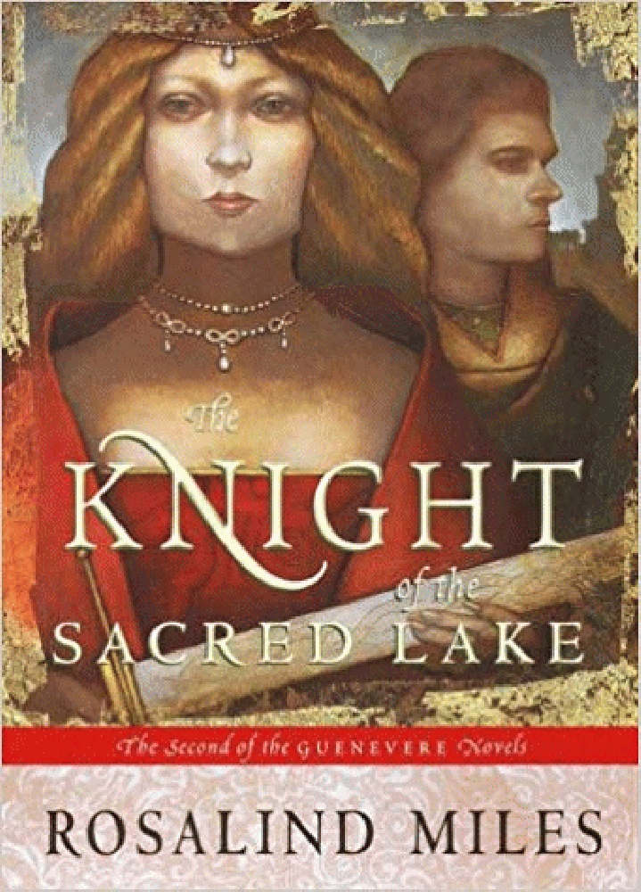 Image for The Knight of the Sacred Lake (The Guenevere Novels Number 2)