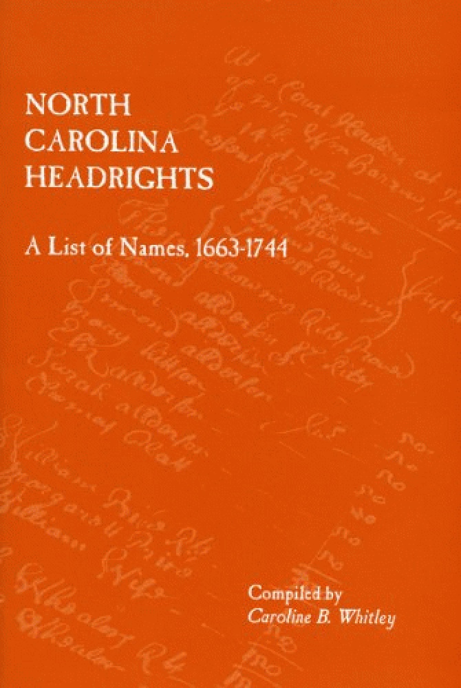 Image for North Carolina Headrights: A List of Names, 1663-1744 (Colonial Records of North Carolina)